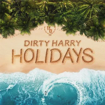 Holidays by Dirty Harry