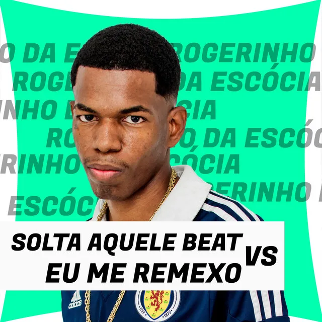 Solta Aquele Beat Vs Eu Me Remexo Muito