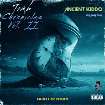 Tomb Chronicles: Vol. 2 by Ancient Kiddo