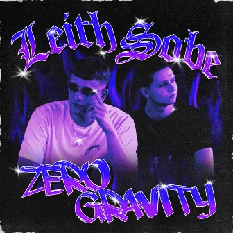 Zero Gravity by Leith