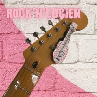 Rock'n'Lucien by Lucien