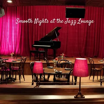 Smooth Nights at the Jazz Lounge by Good Night Jazz