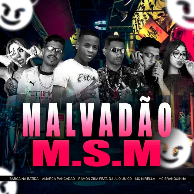 Malvadão M.S.M (feat. Dj JL O Único, MC Mirella & Mc Branquinha)