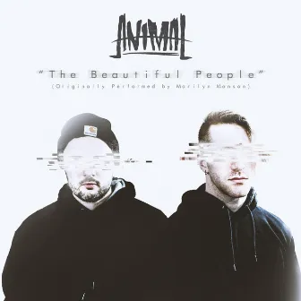 The Beautiful People by Animal