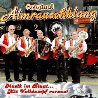 Musik im Bluat… Mit Volldampf voraus! by Orig. Almrauschklang