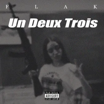 Un deux trois by Flak