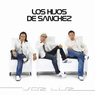 Voz Luz by Los Hijos De Sanchez