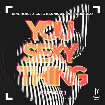 You Sexy Thing (Vip Edit) by Greg Bannis