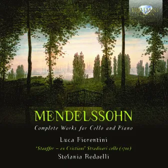 Mendelssohn: Complete Works for Cello and Piano by Stefania Redaelli