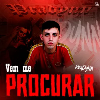 Vem Me Procurar by PraDynn