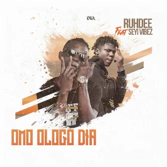 Omo Ologo Dia by Ruhdee