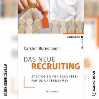 Das neue Recruiting [Strategien für zukunftsfähige Unternehmen (Ungekürzt)] by Natascha Husar