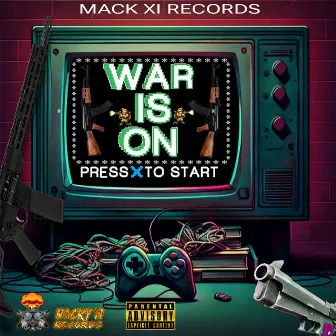 War Is On by Macky XI Records