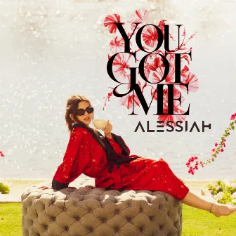 You Got Me by Alessiah