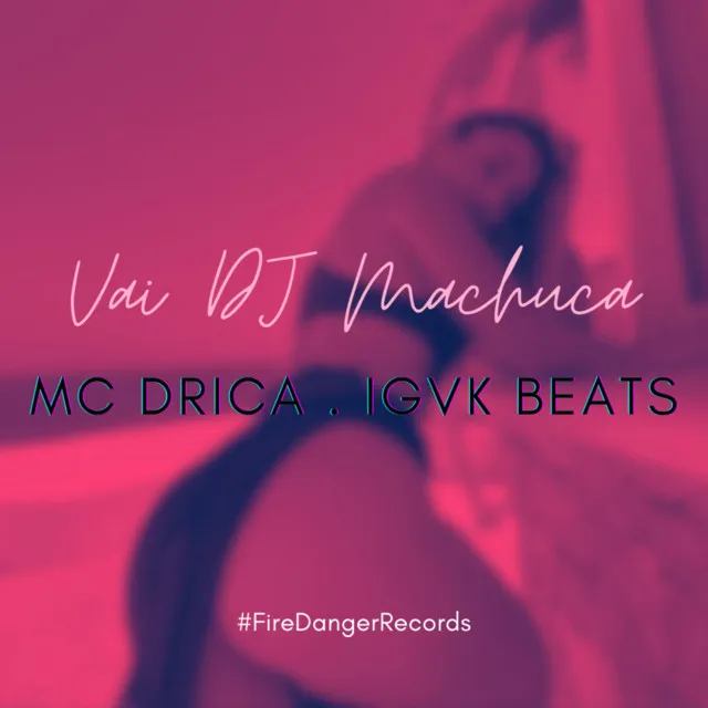 Mc Drica - Vai DJ Machuca - IGVK Beats