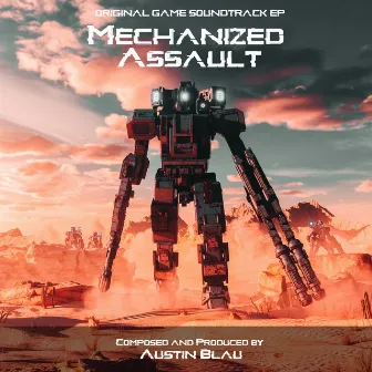 Mechanized Assault (Original Game Soundtrack) by Austin Blau