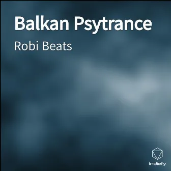 Balkan Psytrance by Robi Beats