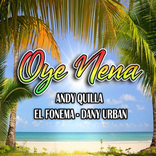 OYE NENA - 2023 Versión remasterizada