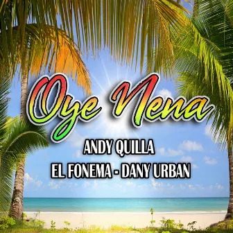 OYE NENA (2023 Versión remasterizada) by El Fonema