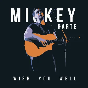 Wish You Well by Mickey Harte