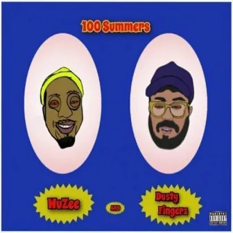 100 Summers by Dusty Fingerz