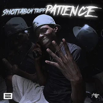 patience by Shottaboy Tripp