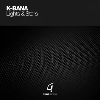 Lights & Stars by K-Bana