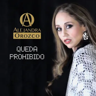 Queda prohibido by Alejandra Orozco