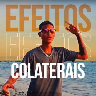 Efeito Colaterais by Junior Lyc