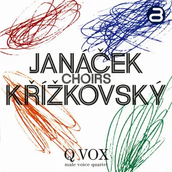 Janacek & Krizkovsky: Choirs by Q Vox