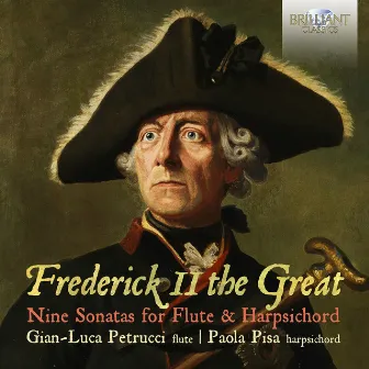 Frederick II The Great: Nine Sonatas for Flute & Harpsichord by Gian Luca Petrucci