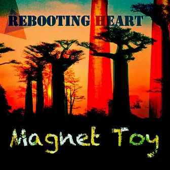 Rebooting Heart by Magnet Toy