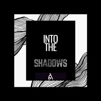 Into the Shadows by 