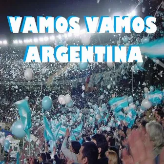 Vamos vamos Argentina by Los Campeones