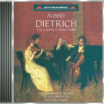 Dietrich: Piano Trios (Complete) by Albert Dietrich