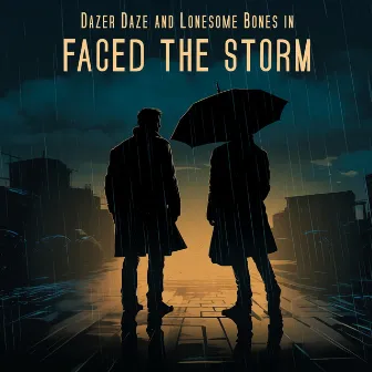 Faced the Storm by Dazer Daze