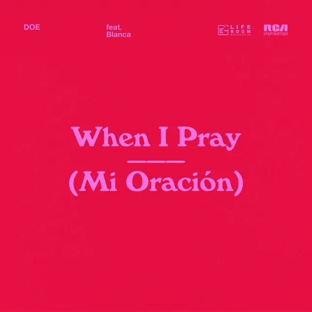 When I Pray (Mi Oración) (feat. Blanca)