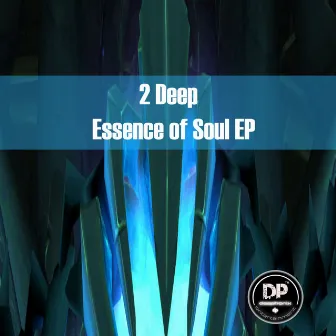 Essence of Soul EP by 2 Deep