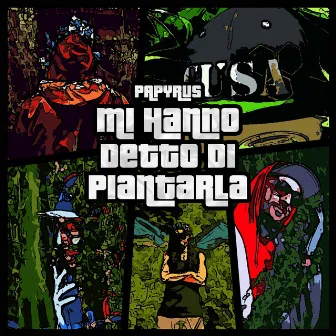 Mi Hanno Detto Di Piantarla by Papyrus