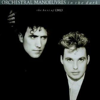 The Best Of Orchestral Manoeuvres In The Dark by Orchestral Manoeuvres In The Dark