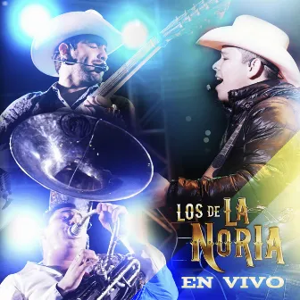 Los De La Noria En Vivo by Los De La Noria