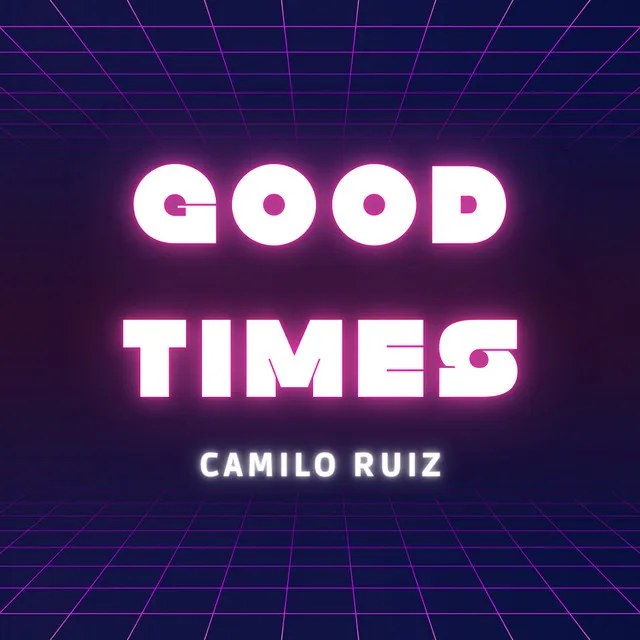 Good Times - 2022 Versión remasterizada