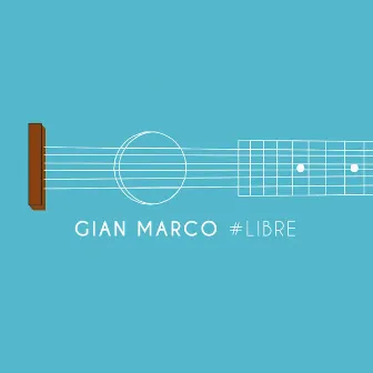 #Libre by Gian Marco