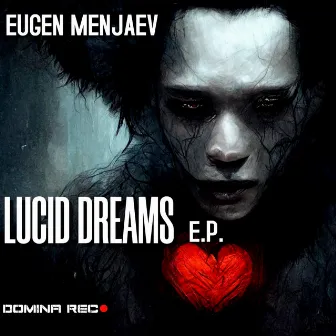 Lucid Dreams E.P. by Eugen Menjaev