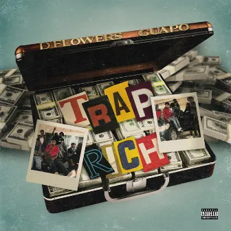 Trap Rich by D Flowers