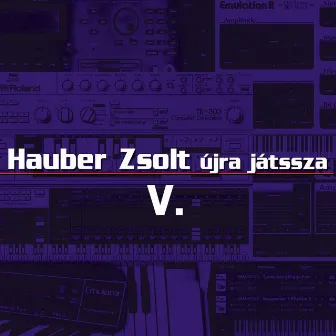 Hauber Zsolt újra játssza V. by Hauber Zsolt