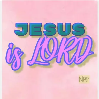 Jesus is LORD (reggae) by Keylaze