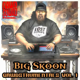 GAWDSTRUMENTALS VOLUME 1 by Big Skoon