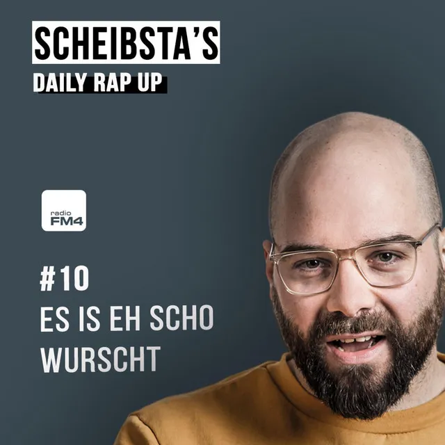 Es is eh scho wurscht