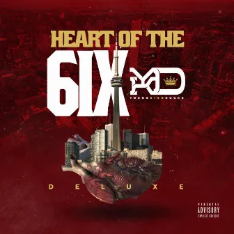 Heart of the 6ix Deluxe by YoungKingDockz